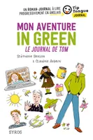 Mon aventure in green, Le journal de Tom