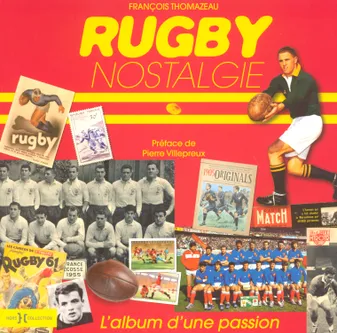 Rugby Nostalgie, l'album d'une passion