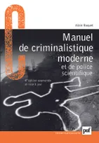 manuel de criminalistique moderne et de police scientifique (4e ed), la science et la recherche de la preuve