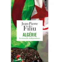 Algérie, la nouvelle indépendance, La nouvelle indépendance