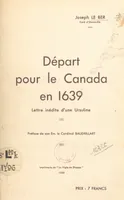 Départ pour le Canada en 1639, Lettre inédite d'une Ursuline