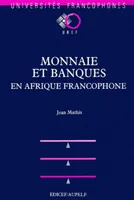 Monnaie et banques en Afrique francophone