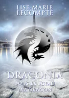 Draconia, 1, Sous le sceau du dragon, Roman