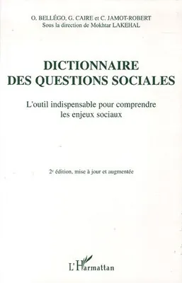 Dictionnaire des questions sociales, L'outil indispensable pour comprendre les enjeux sociaux