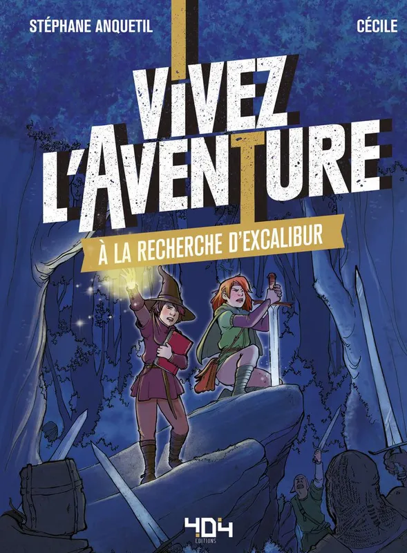 Vivez l'aventure, Vivez l’Aventure - A la recherche d’Excalibur Stéphane Anquetil