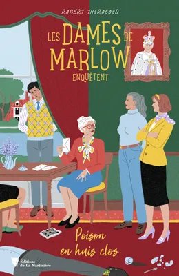Les Dames de Marlow enquêtent - vol. 3, Poison en huis clos