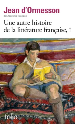 Une autre histoire de la littérature française (Tome 1)