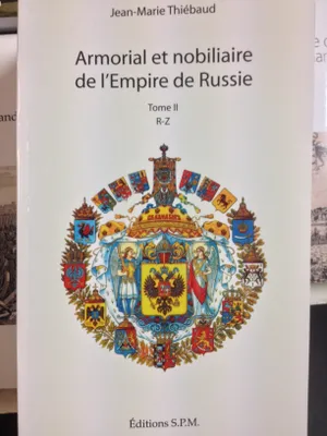 Armorial et nobiliaire de l'Empire de Russie, Tome I : A-P - Tome II : R-Z