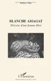 Blanche Amagat, histoire d'une femme libre