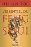 L'essentiel du geng shui, relations, santé, prospérité