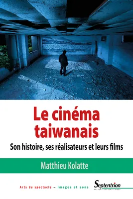 Le cinéma taiwanais, Son histoire, ses réalisateurs et leurs films