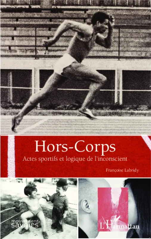 Livres Féminismes et LGBT++ Sociologie de genres Hors-corps, Actes sportifs et logique de l'inconscient Françoise Labridy