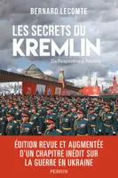 Les secrets du Kremlin (édition revue et enrichie), 1917-2022