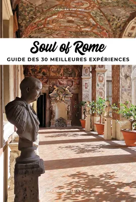 Soul of Rome - Guide des 30 meilleures expériences