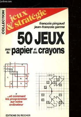 50 [Cinquante] jeux avec du papier et des crayons, et comment les programmer sur votre micro-ordinateur