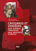 Camisards et Vendéens, Deux guerres françaises, deux mémoires vivantes