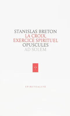 La Croix, exercice spirituel