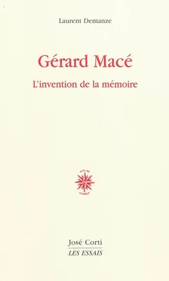 Gérard Macé, l'invention de la mémoire