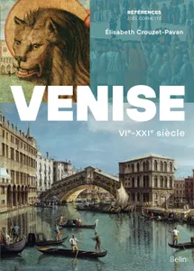 Venise, VIe-XXIe siècle