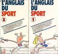 L'anglais du sport., 1, L'anglais du sport, Volume 1