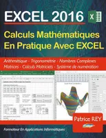 Calculs mathématiques en pratique avec Excel 2016, avec excel 2016