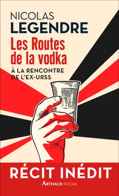 Les routes de la vodka, À la rencontre de l'ex-URSS