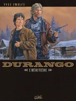 Durango., 12, Durango T12, L'Héritière