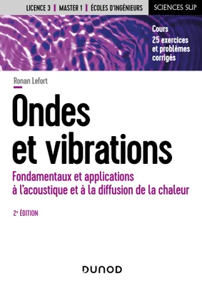 Ondes et vibrations - 2e éd., Fondamentaux et applications à l'acoustique et à la diffusion de la chaleur