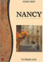 Nancy, ville de beautés, ville de beautés