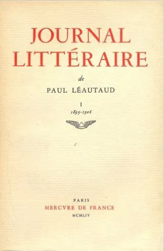 Journal litt√©raire. 1893-1906, tome 1, 1893-1906 Paul Léautaud