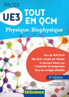 UE3 Tout en QCM PACES - 3e éd. - Physique. Biophysique, Physique. Biophysique