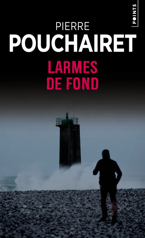 Livres Polar Policier et Romans d'espionnage Larmes de fond Pierre Pouchairet
