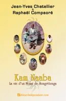 Kam Naaba, la vie d'un Mossi de Songrétenga