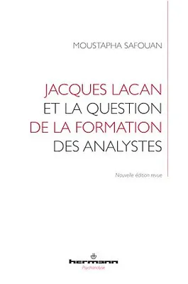 Jacques Lacan et la question de la formation des analystes, Nouvelle édition revue