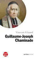 Petite vie de Guillaume-Joseph Chaminade