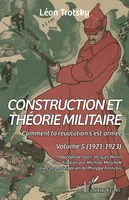 Construction et théorie militaire, Comment la révolution s'est armée. Volume 5 (1921-1923)