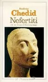Nefertiti et le rêve d'Akhenaton, les mémoires d'un scribe