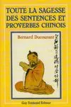 Toute la sagesse des sentences et proverbes chinois