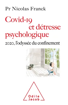 Covid-19 et détresse psychologique, 2020, l'odyssée du confinement