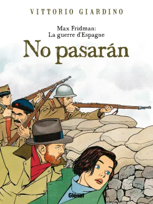 No pasarán, No pasarán, Max Fridman : La Guerre d'Espagne