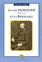 Alcide Dusolier, 1836-1918, et la République