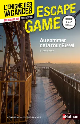 Enigme des vacances Escape game 6e-5e Au sommet de la Tour Eiffel