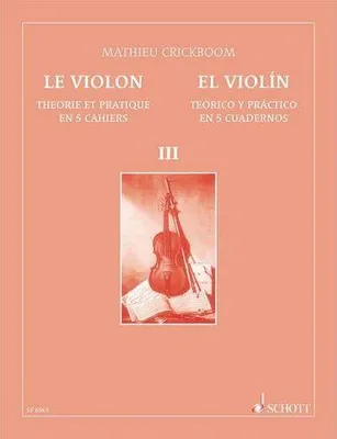 Le Violon, Theory and Practice in 5 Books. violin.
