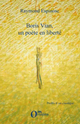 Boris Vian, un poète en liberté