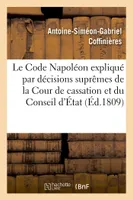 Le Code Napoléon expliqué par les décisions suprêmes de la Cour de cassation et du Conseil d'État
