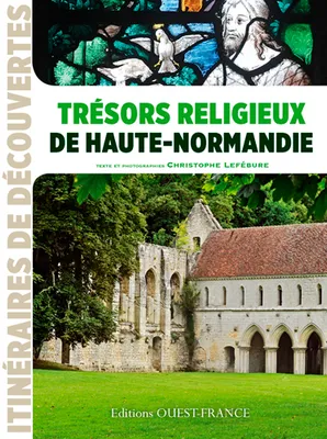 TRESORS RELIGIEUX DE HAUTE NORMANDIE
