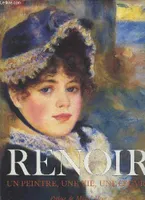 Renoir : Un peintre, une vie, une oeuvre (sous cartonnage)