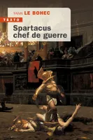Spartacus chef de guerre, CHEF DE GUERRE