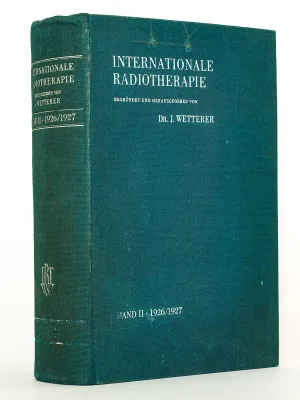 Internationale Radiotherapie. Band II : 1926 - 1927