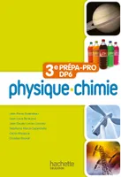 Physique - Chimie 3e Prépa-Pro/DP6 - Livre élève - Ed. 2012